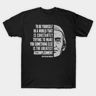 Ralph Waldo Emerson Inspirational Quote: To Be Yourself T-Shirt